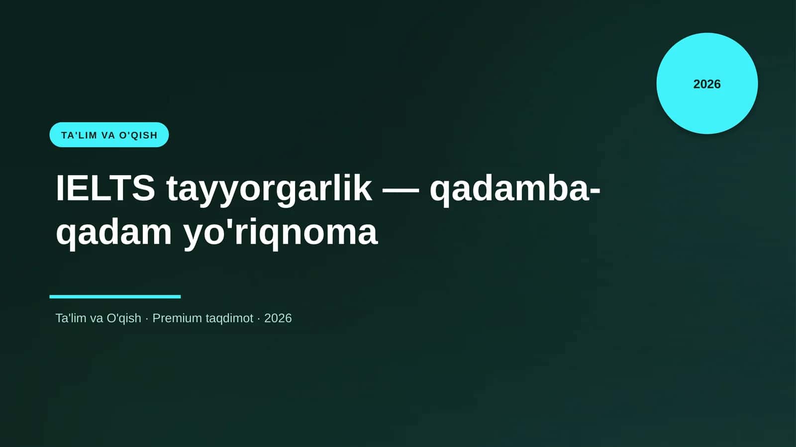 IELTS tayyorgarlik — qadamba-qadam yo'riqnoma 1