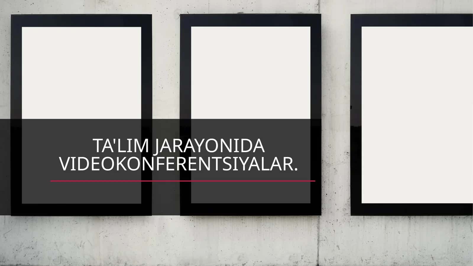 Videokonferentsiyalar ta'lim jarayonida 1