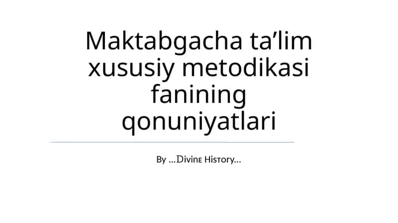 Maktabgacha taʼlim xususiy metodikasi fanining qonuniyatlari 1