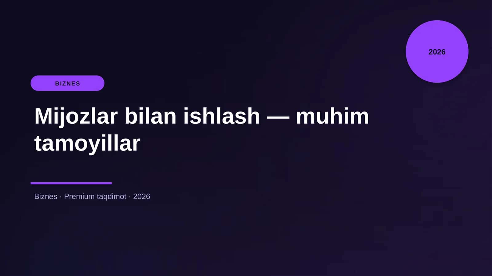 Mijozlar bilan ishlash — muhim tamoyillar 1