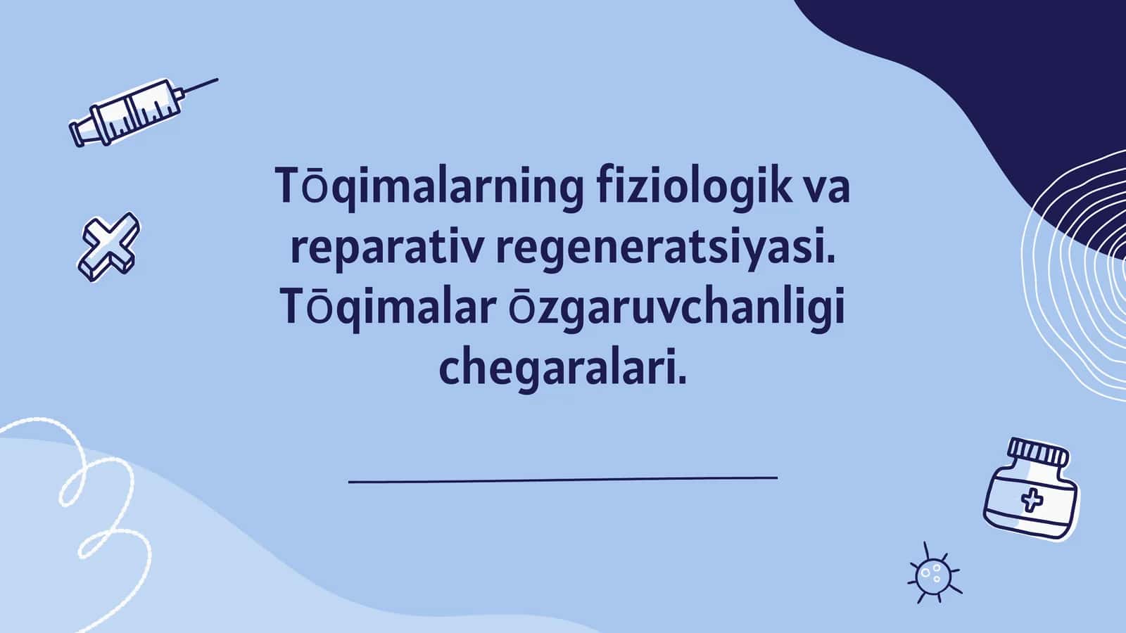 Tōqimalarning fiziologik va reparativ regeneratsiyasi. Tōqimalar ōzgaruvchanligi chegaralari 1