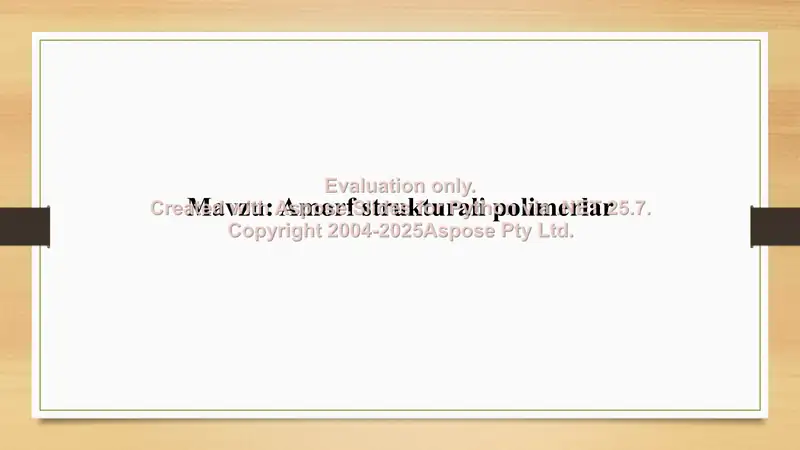 Amorf strukturali polimerlar 1