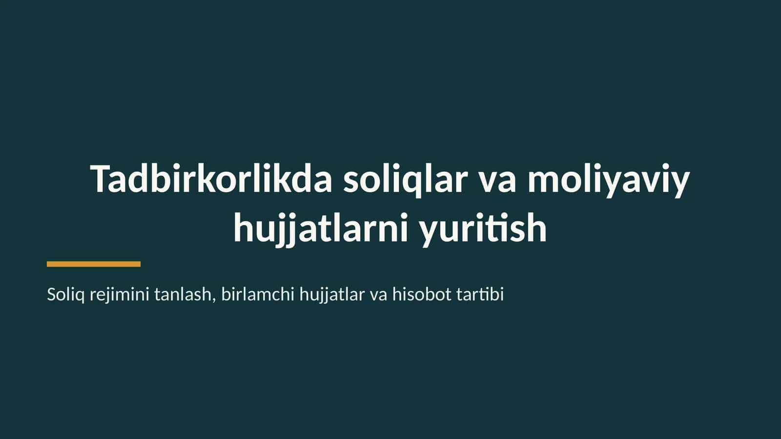 Tadbirkorlikda soliqlar va moliyaviy hujjatlarni yuritish 1