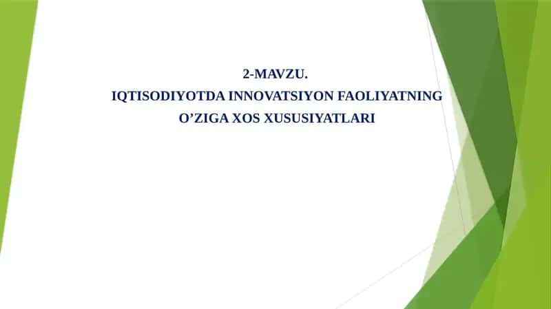 IQTISODIYOTDA INNOVATSIYON FAOLIYATNING O’ZIGA XOS XUSUSIYATLARI 1