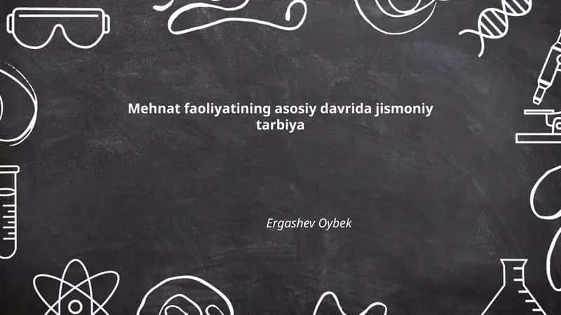 Mehnat faoliyatining asosiy davrida jismoniy tarbiya 1