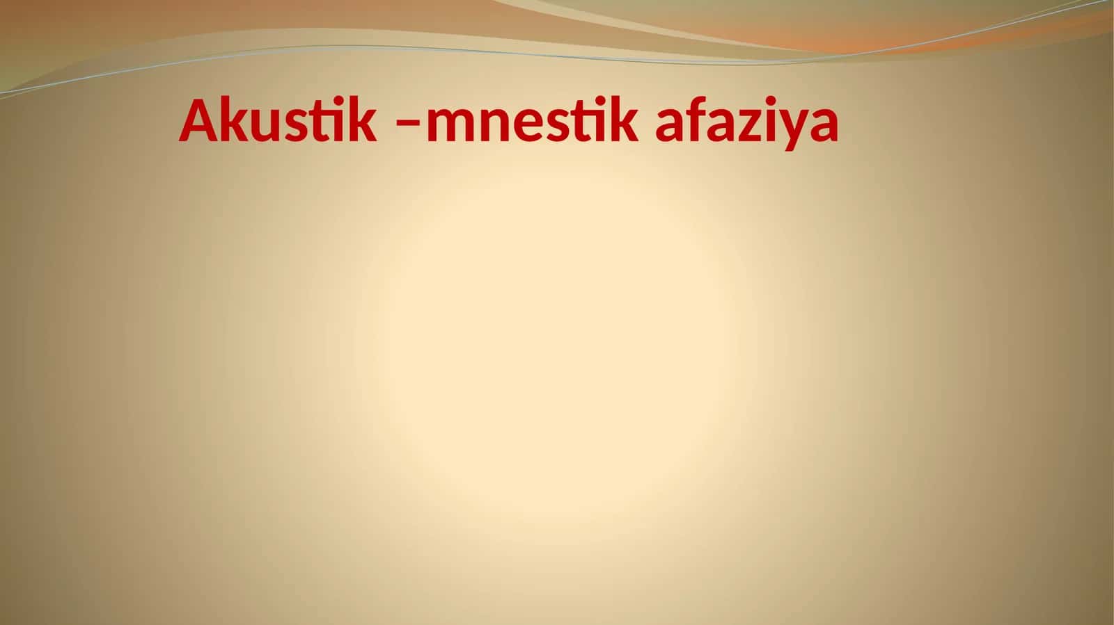 Akustik–mnestikafaziya 1