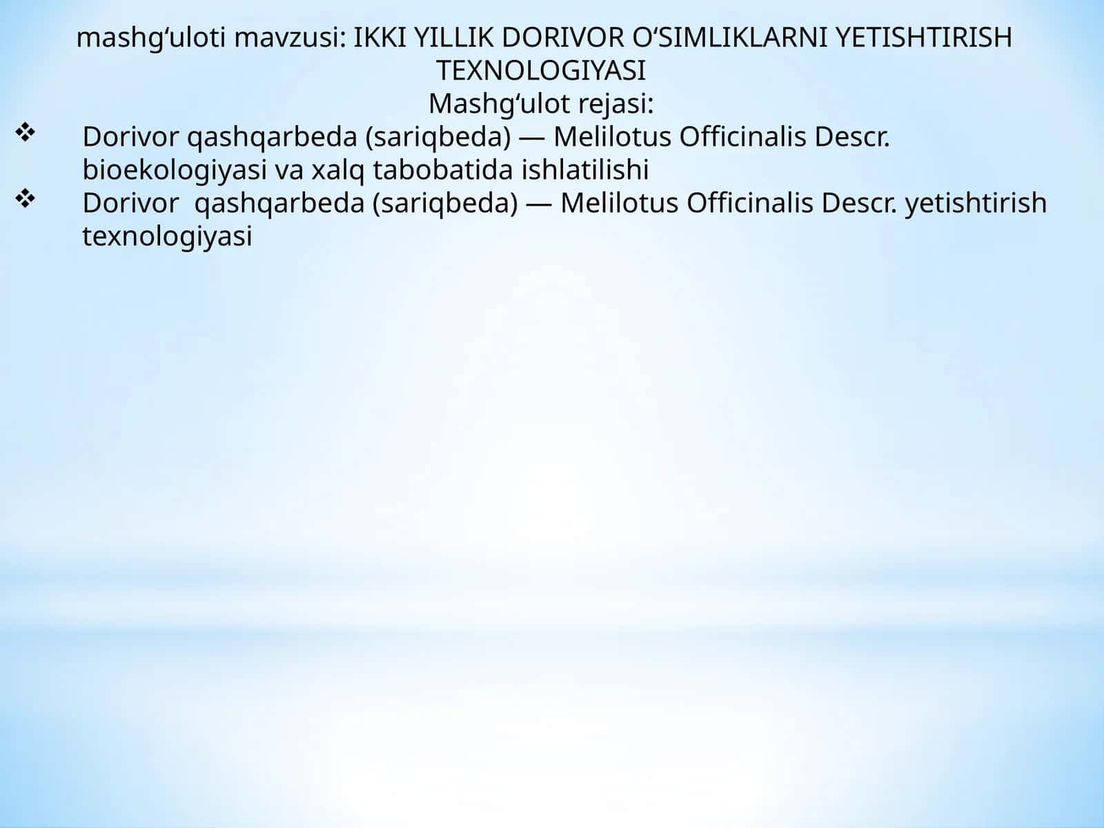 IKKI YILLIK DORIVOR O‘SIMLIKLARNI YETISHTIRISH TEXNOLOGIYASI 1