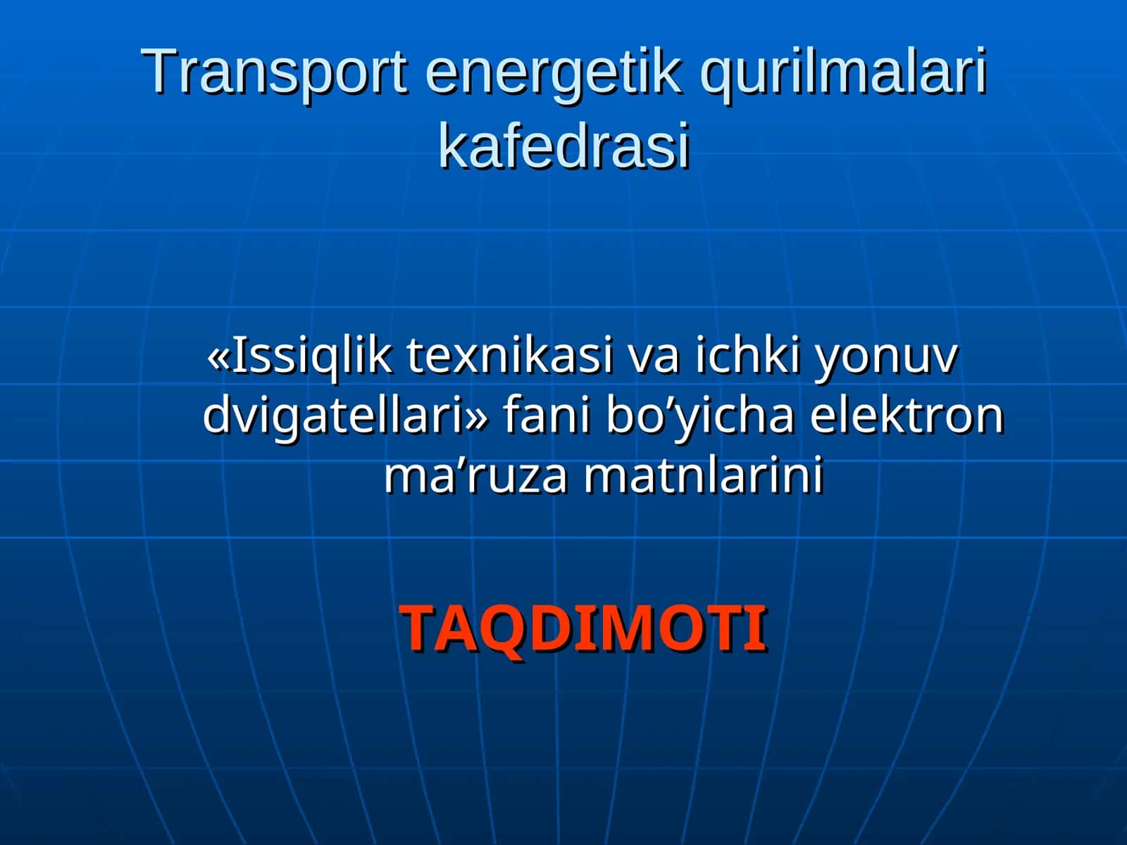 "Issiqlik texnikasi va ichki yonuv dvigatellari" fani bo’yicha elektron ma’ruza matnlarini 1