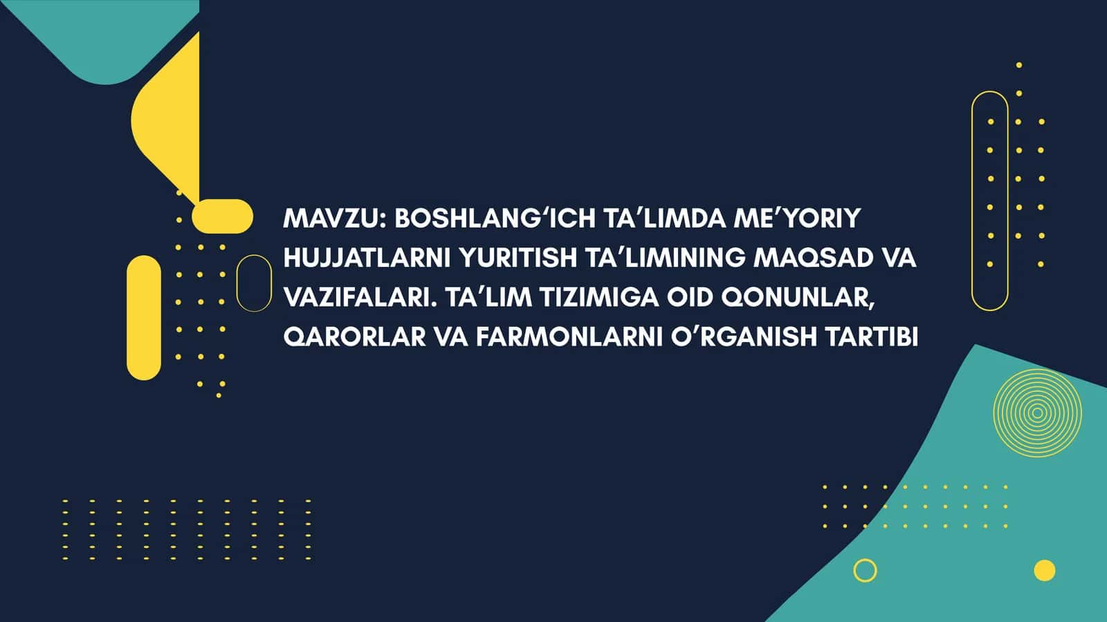 Boshlang‘ich ta’limda me’yoriy hujjatlarni yuritish ta’limining maqsad va vazifalari 1