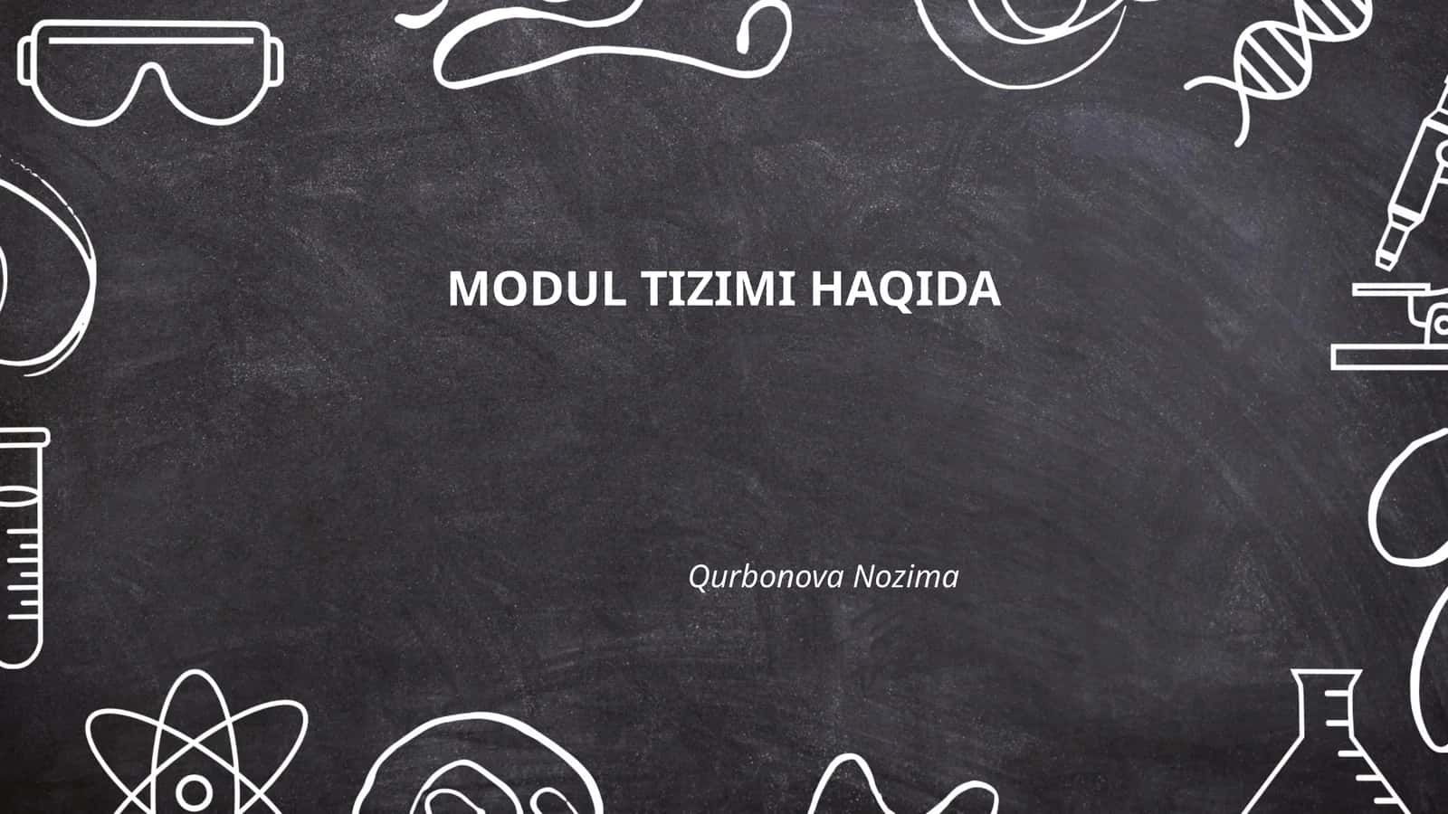 MODUL TIZIMI HAQIDA 1
