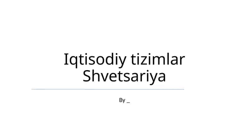 Iqtisodiy tizimlar Shvetsariya 1