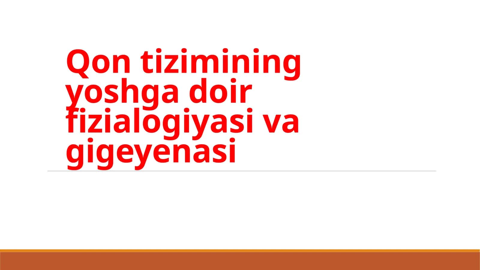 Qontizimining yoshga doir fiziologiyasi va gigiyenasi 1