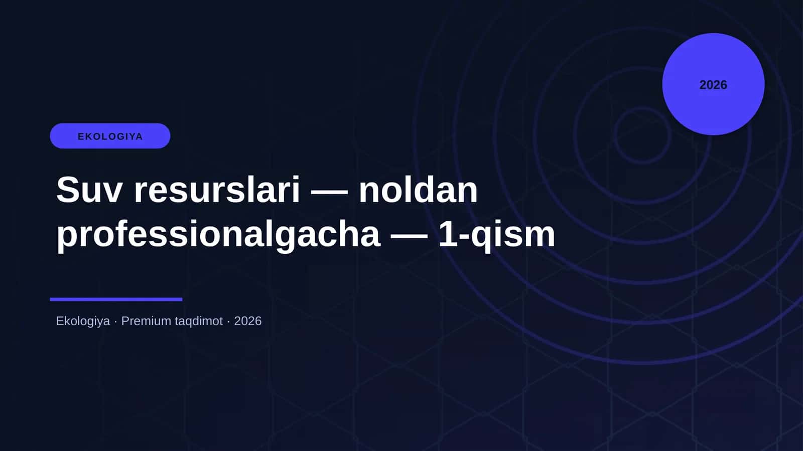 Suv resurslari — noldan professionalgacha — 1-qism 1