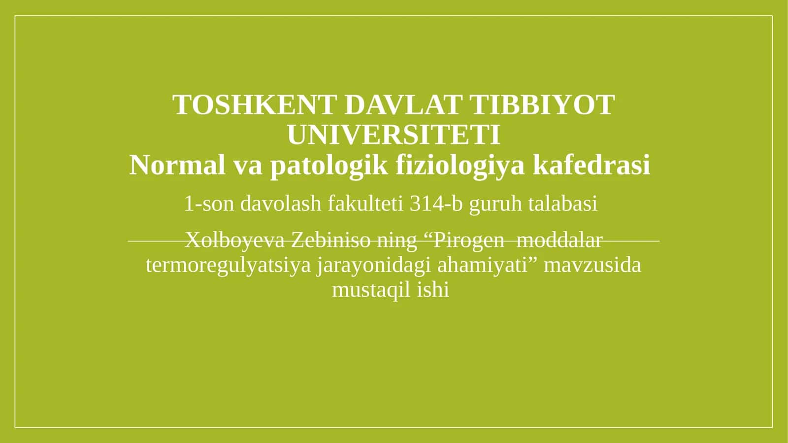 Xolboyeva Zebinisoning “Pirogen moddalar termoregulyatsiya jarayonida giyohi” mavzusi 1