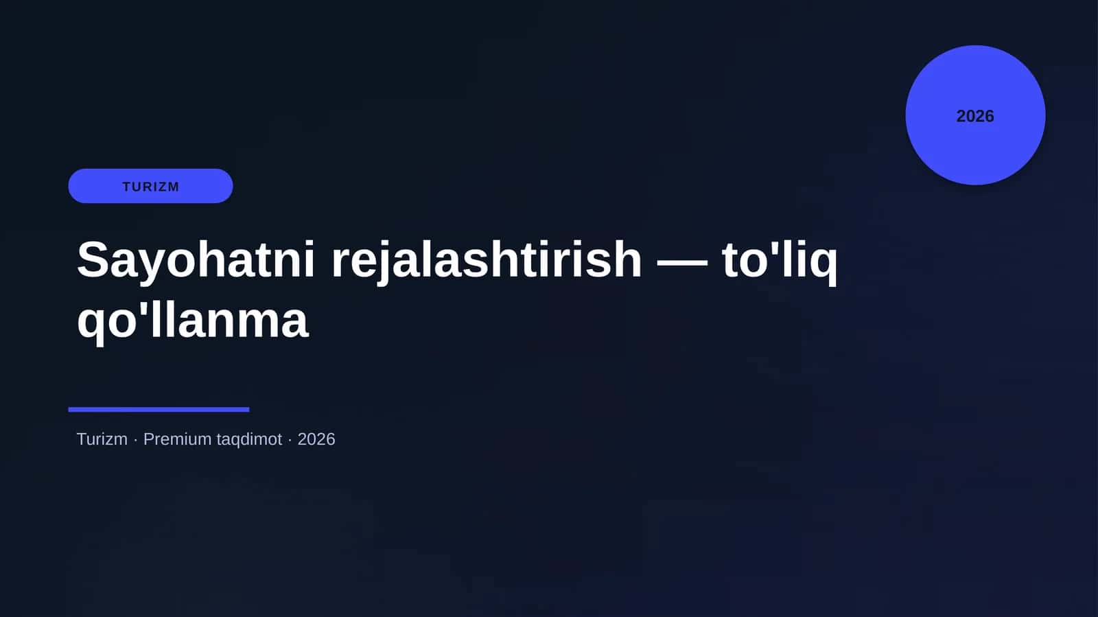 Sayohatni rejalashtirish — to'liq qo'llanma 1