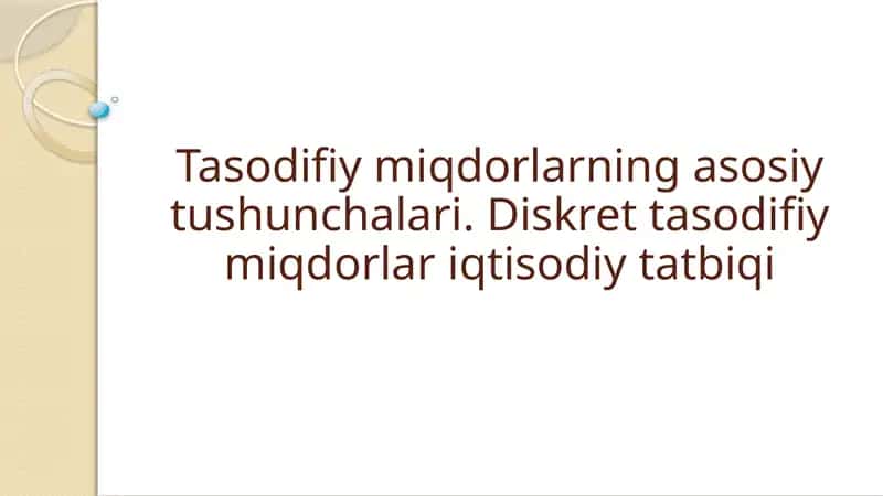 Tasodifiy miqdorlarning asosiy tushunchalari 1