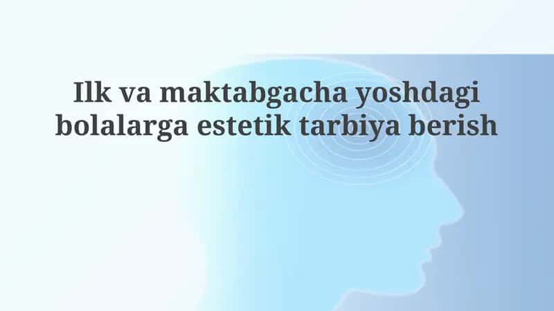 Estetik tarbiya berish 1