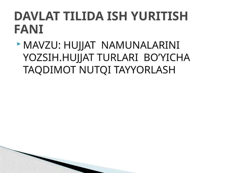 HUJJAT  NAMUNALARINI YOZSIH.HUJJAT TURLARI  BO’YICHA TAQDIMOT NUTQI TAYYORLASH 1