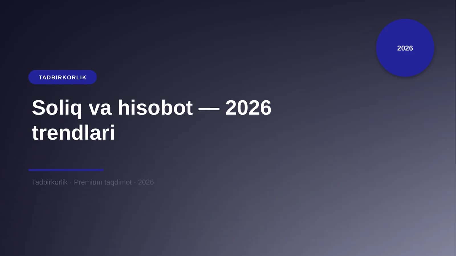 Soliq va hisobot — 2026 trendlari 1