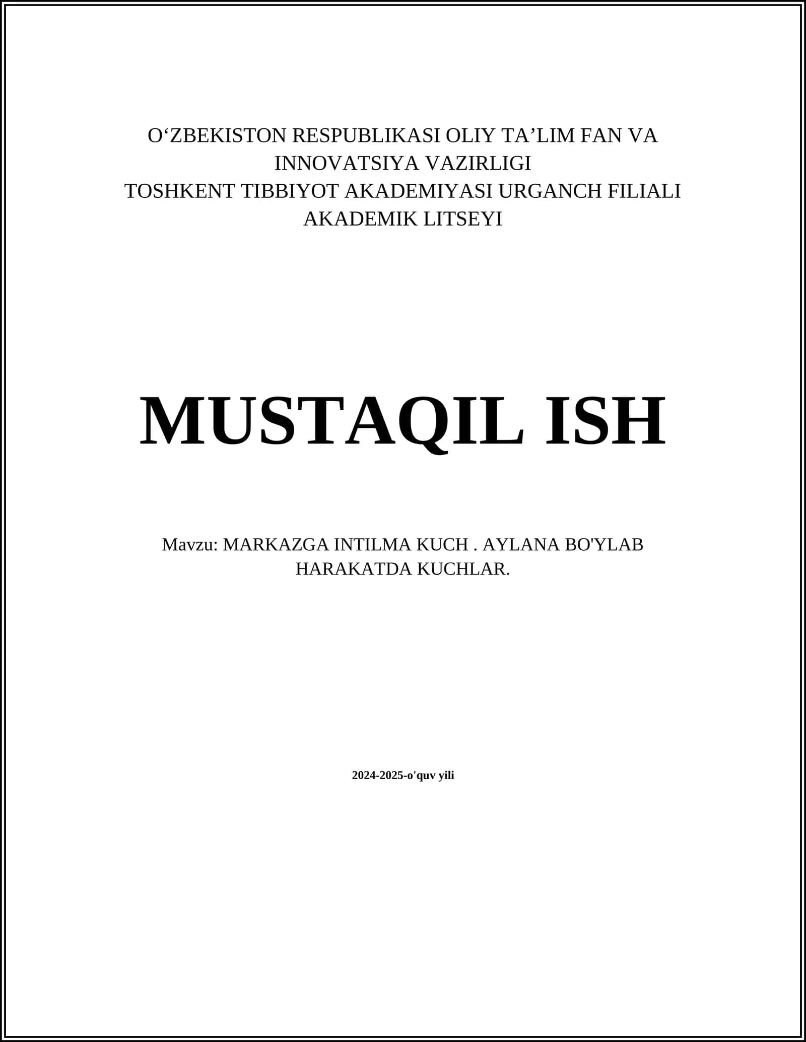 MUSTAQIL ISH Mavzu: MARKAZGA INTILMA KUCH. AYLANA BO'YLAB HARAKATDA KUCHLAR 1