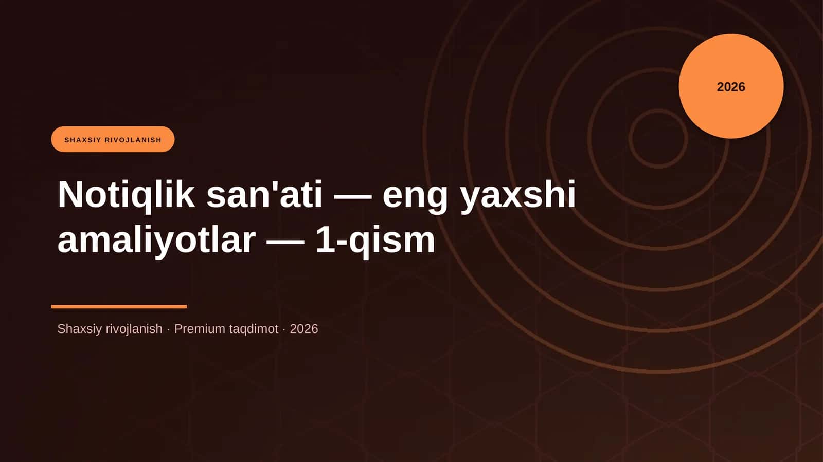 Notiqlik san'ati — eng yaxshi amaliyotlar — 1-qism 1