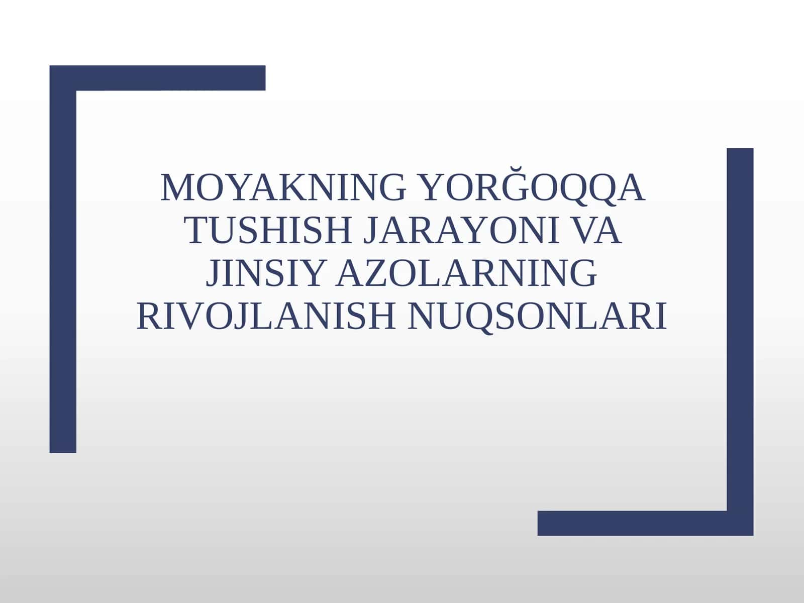 Moyakning yorğoq qatushish jarayoni va jinsiy azolarning rivojlanish nuqsonlari 1