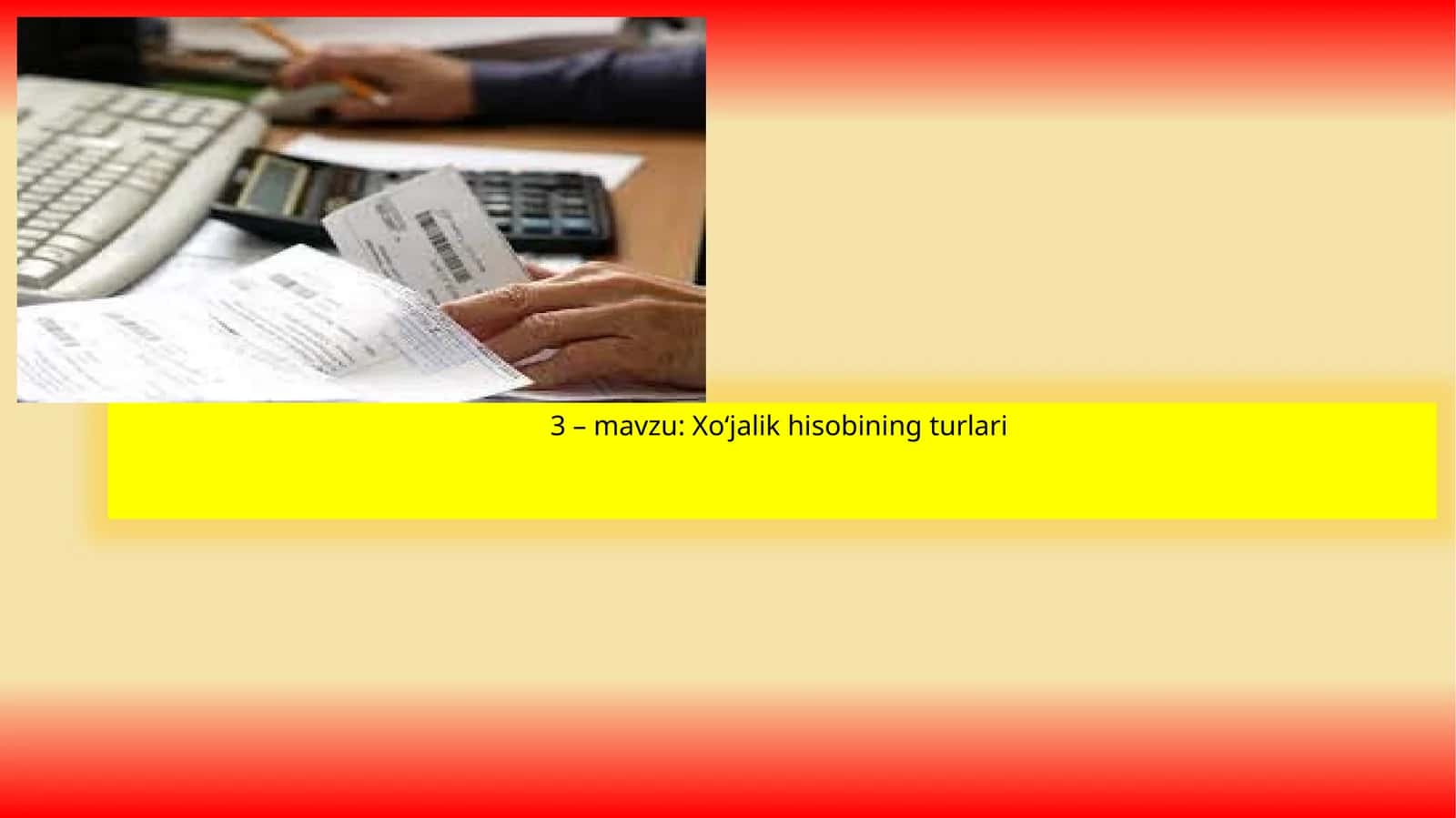 Хo‘jalik hisobining turlari 1