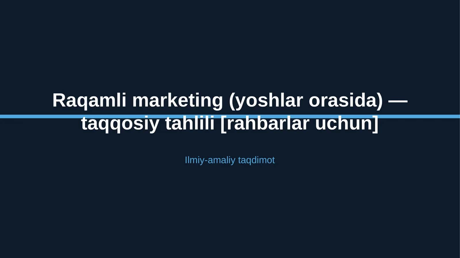 Raqamli marketing (yoshlar orasida) — taqqosiy tahlili [rahbarlar uchun] 1