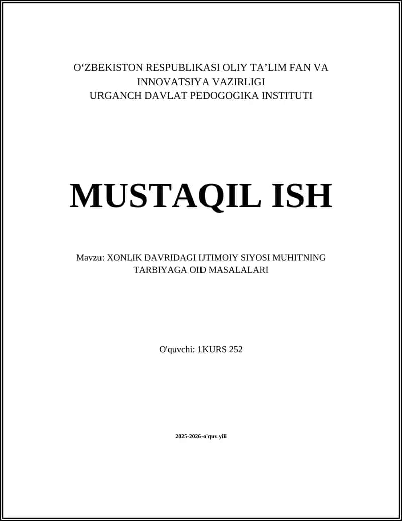 XONLIK DAVRIDAGI IJTIMOIY SIYOSI MUHITNING TARBIYAGA OID MASALALARI 1