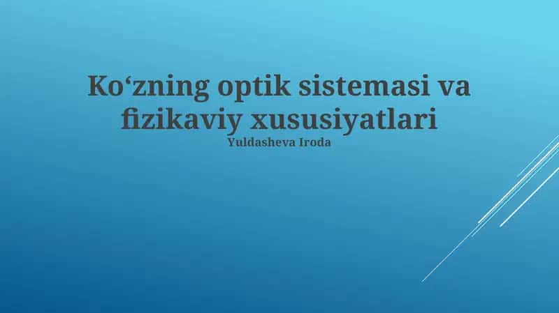 Ko'zning optik sistemasi va fizikaviy xususiyatlari 1