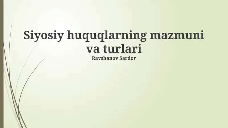 Siyosiy huquqlarning mazmuni va turlari 1