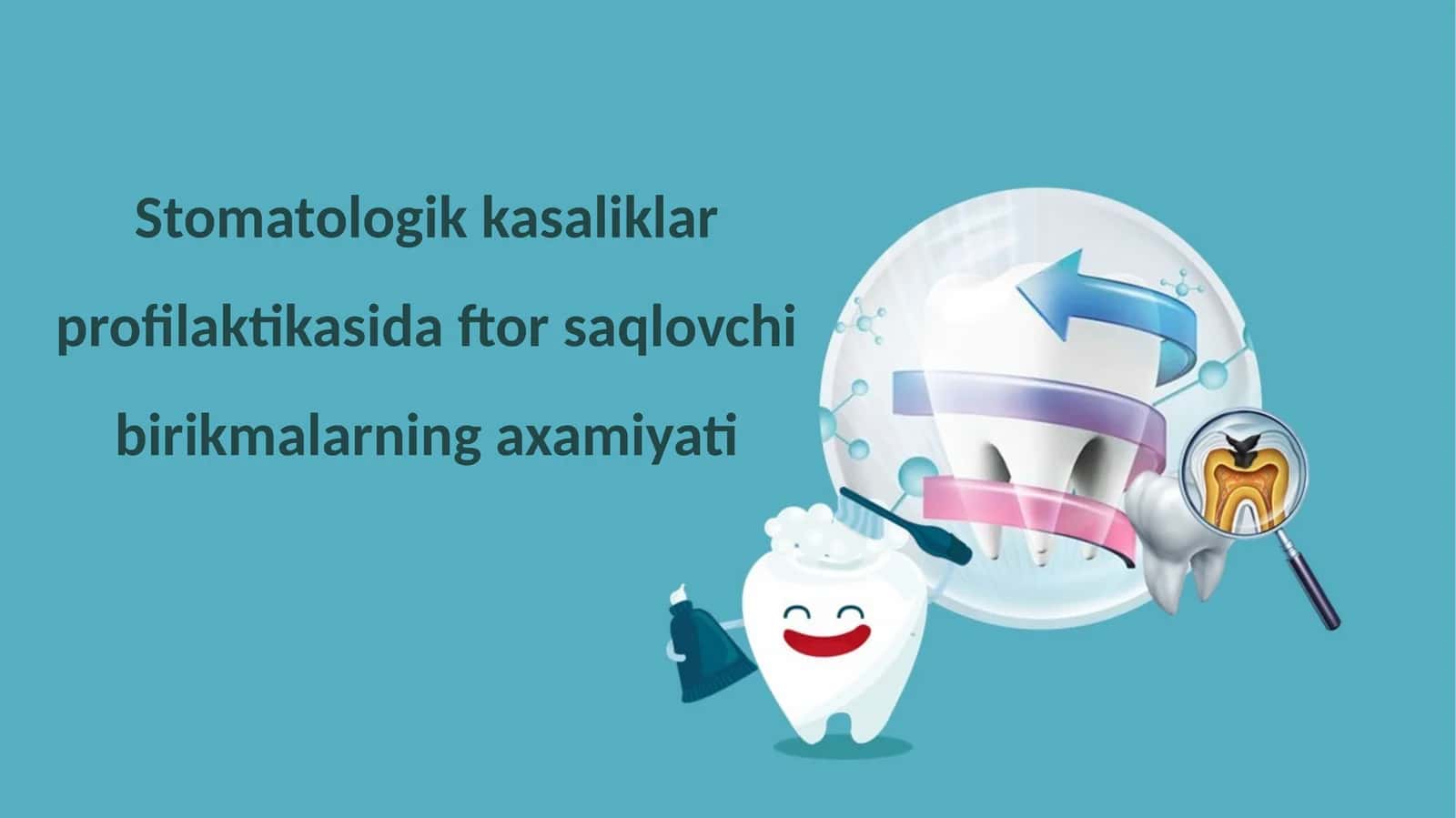 Ftor saqlovchi birikmalarning afzalliklari va xavfsizligi 1