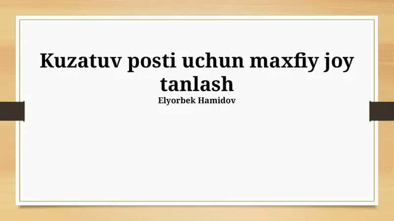 Kuzatuv posti uchun maxfiy joy tanlash 1