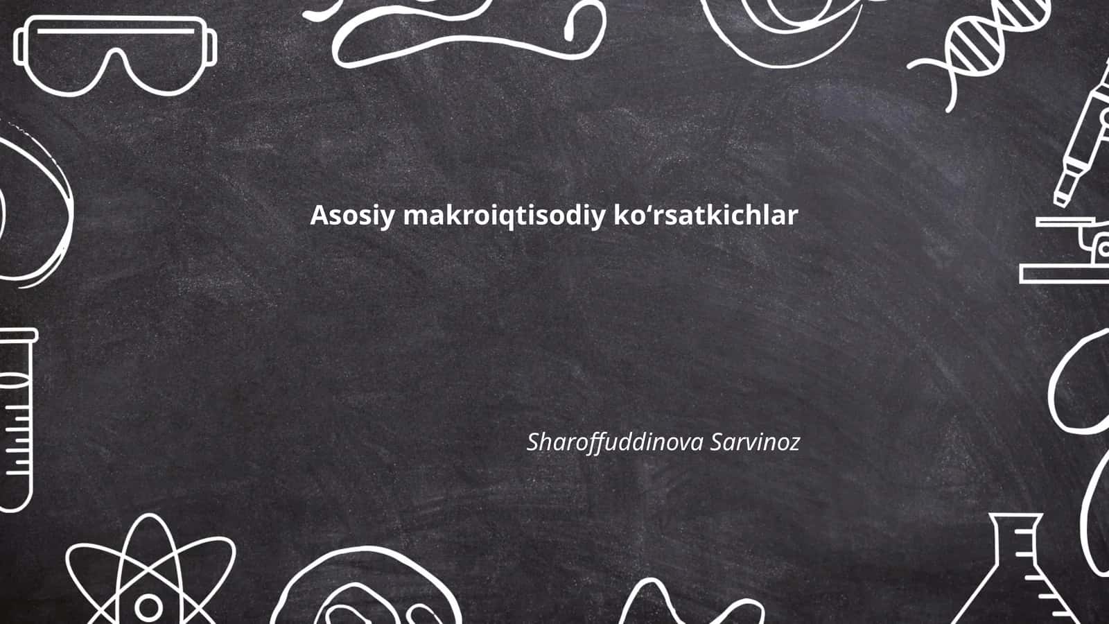 Asosiy makroiqtisodiy koʻrsatkichlar 1