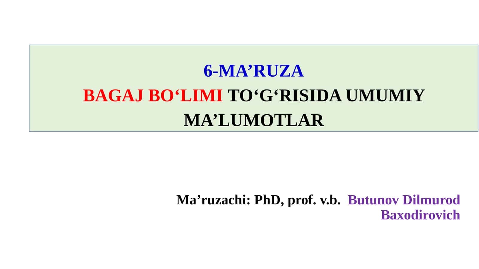 6-Ma’ruzabagaj Bo‘limito‘g‘risida Umumiy Ma’lumotlar 1