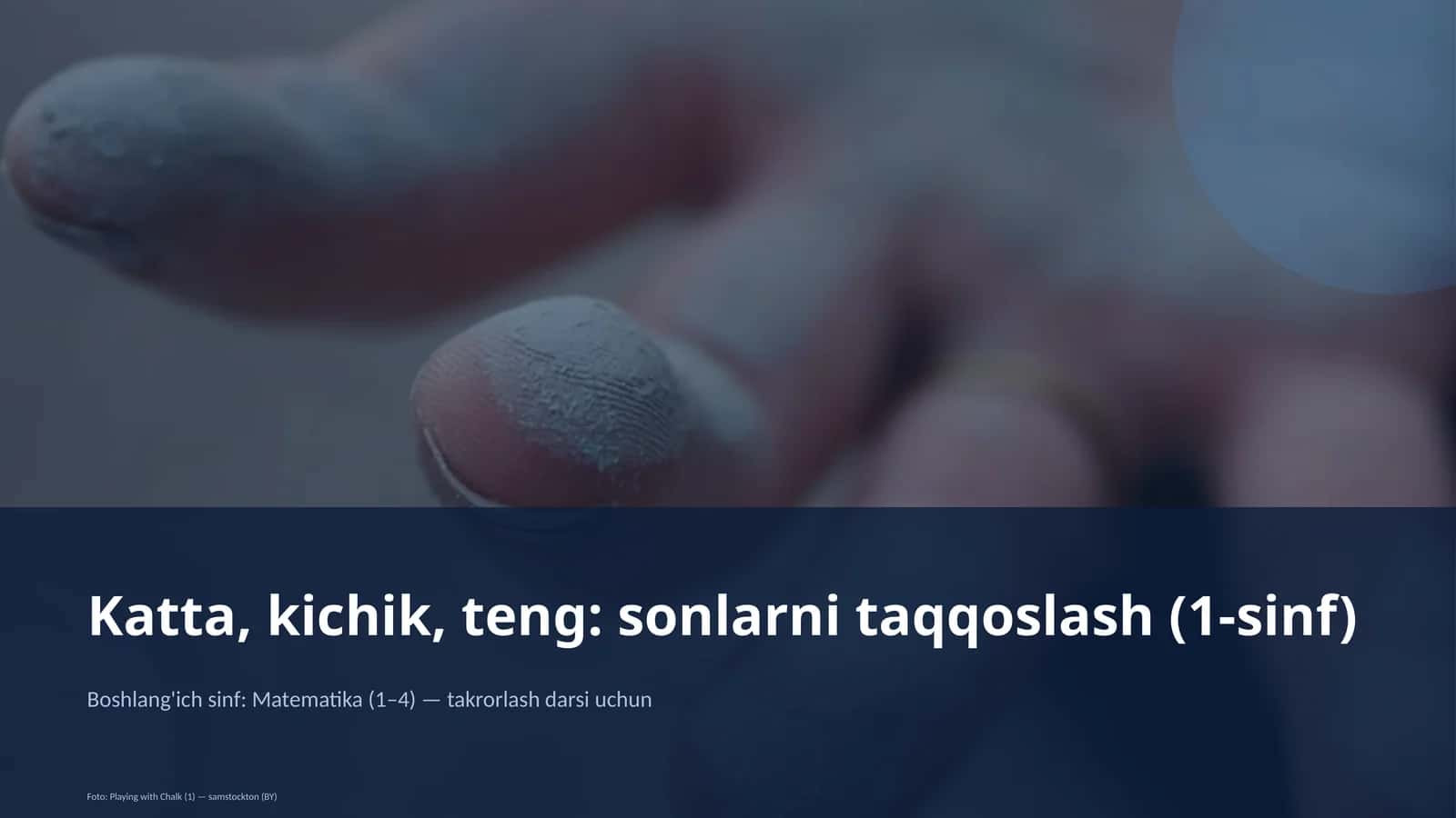 Katta, kichik, teng: sonlarni taqqoslash (1-sinf) 1