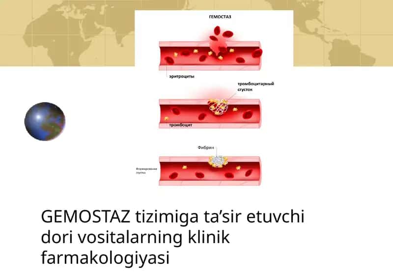 GEMOSTAZ TIZIMIGA TA’SIR ETUVCHI DORI VOSITALARNING KLINIK FARMAKOLOGIYASI 1