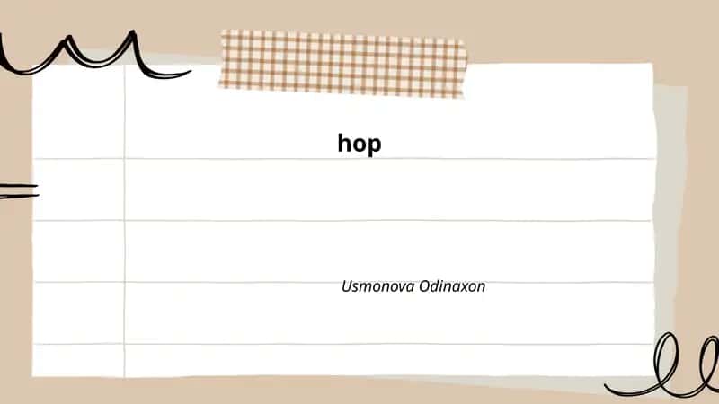 Hopning botanik tasnifi va morfologiyasi 1