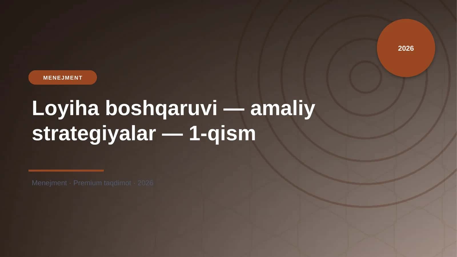 Loyiha boshqaruvi — amaliy strategiyalar — 1-qism 1