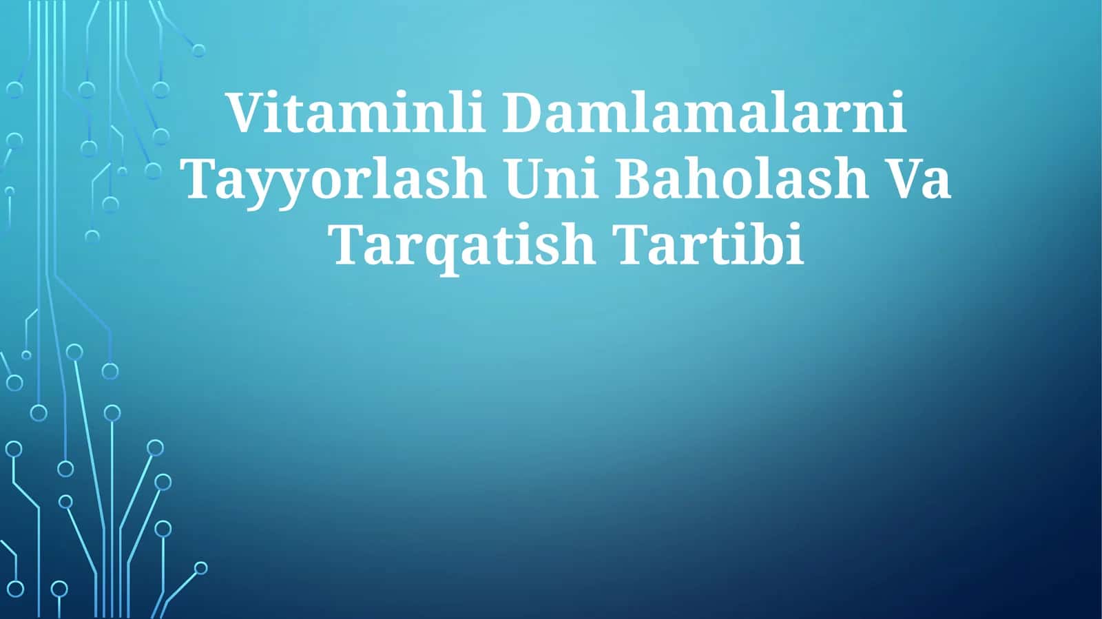 Vitaminli Damlamalarni Tayyorlash Uni Baholash VaTarqatishTartibi 1