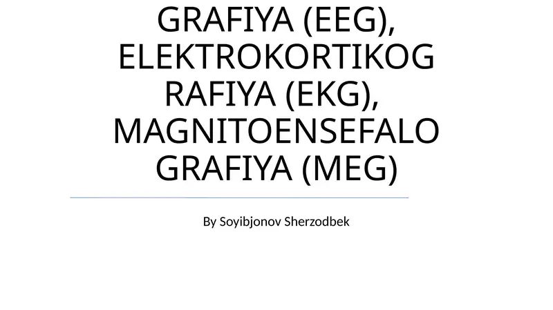 EEG, EKG, MEG 1