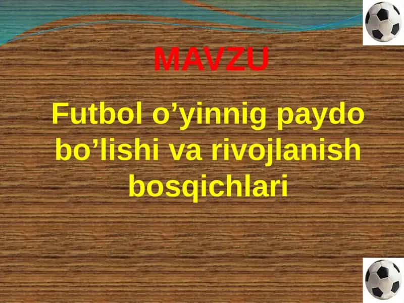 Futbol o’yinnig paydo bo’lishi va rivojlanish bosqichlari 1