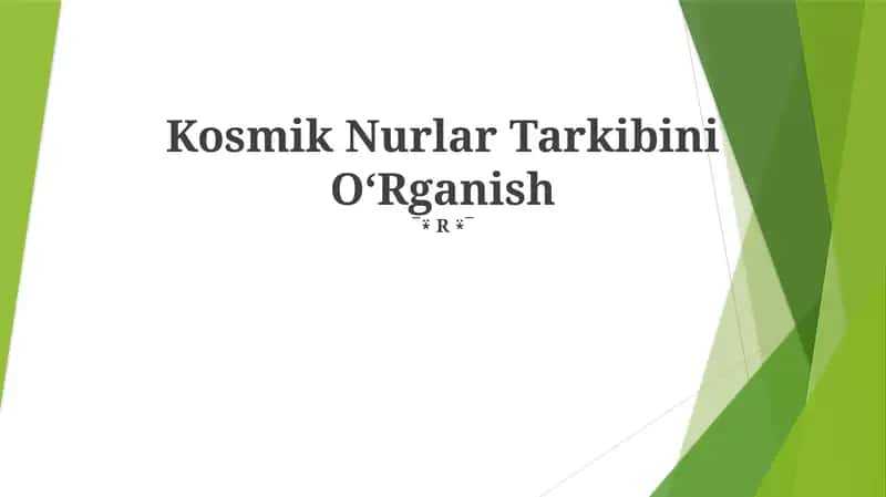 Kosmik Nurlar Tarkibini OʻRganish 1