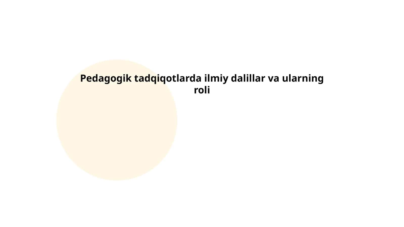Pedagogik tadqiqotlarda ilmiy dalillar va ularning roli 1