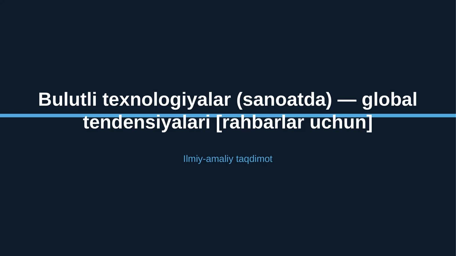 Bulutli texnologiyalar (sanoatda) — global tendensiyalari [rahbarlar uchun] 1