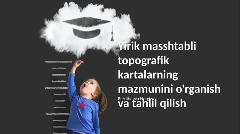 Yirik masshtabli topografik kartalarning mazmunini o'rganish va tahlil qilish 1