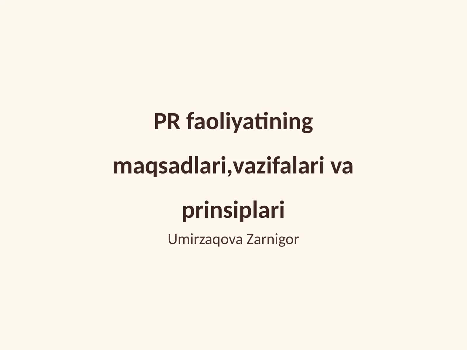 PR faoliyatining maqsadlari, vazifalari va prinsiplari 1