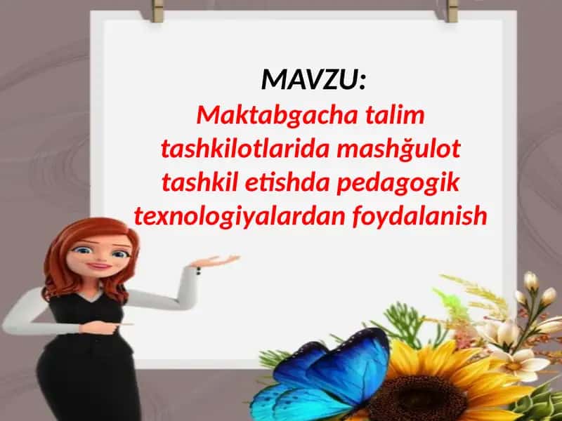MTTlarda Mashg‘ulotlarni Tashkil Etishda Pedagogik Texnologiyalardan Foydalanish 1