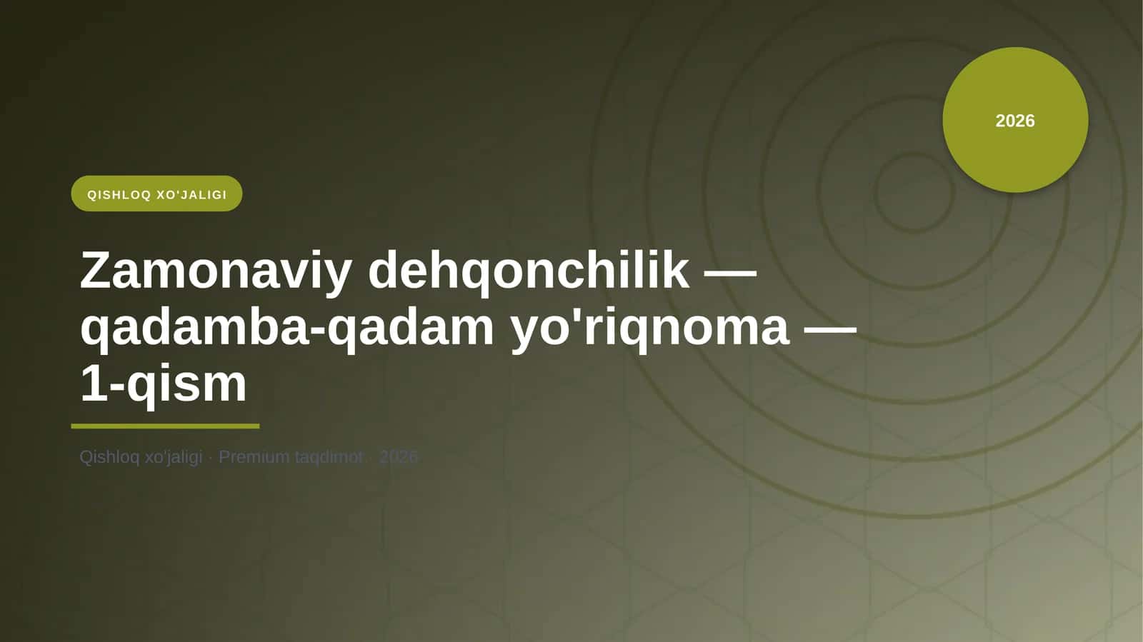 Zamonaviy dehqonchilik qadamba-qadam yo'riqnoma - 1-qism 1