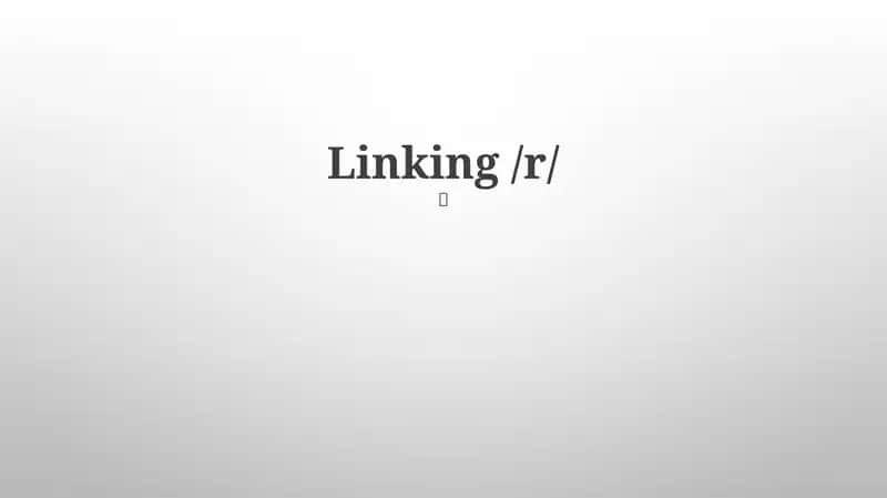 Linking /r/ 1